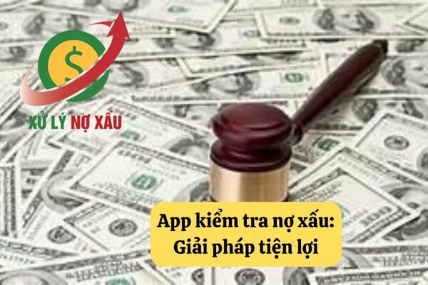 Hướng dẫn kiểm tra nợ xấu bằng app