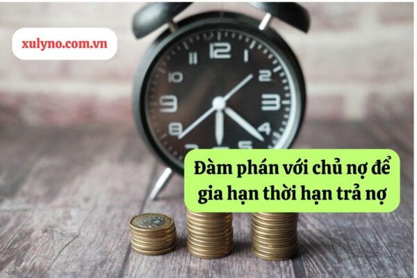 cách kéo dài thời gian trả nợ - đàm phán với chủ nợ