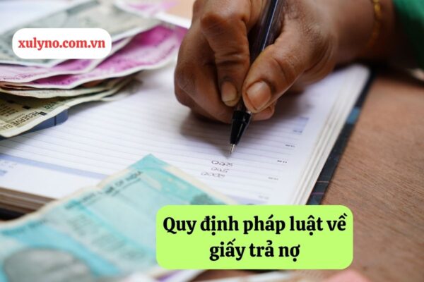Quy định pháp luật về giấy trả nợ