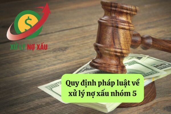 xử lý nợ xấu nhóm 5