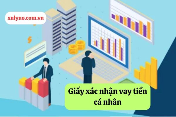 Quy định pháp luật về giấy xác nhận vay tiền