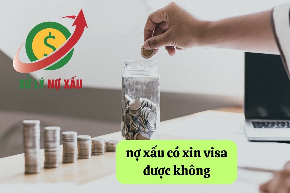 nợ xấu có xin visa được không
