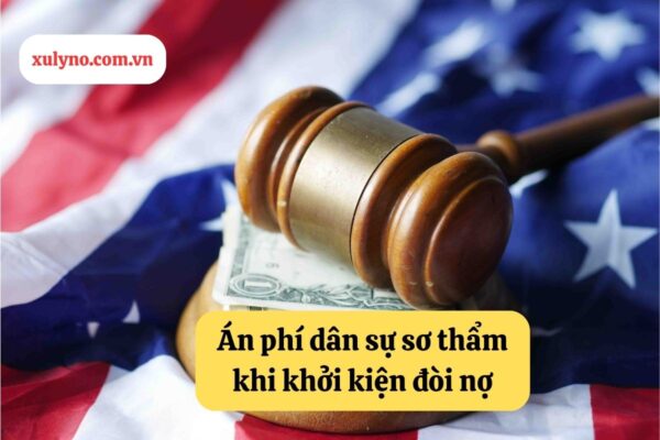 Án phí dân sự sơ thẩm khi khởi kiện đòi nợ