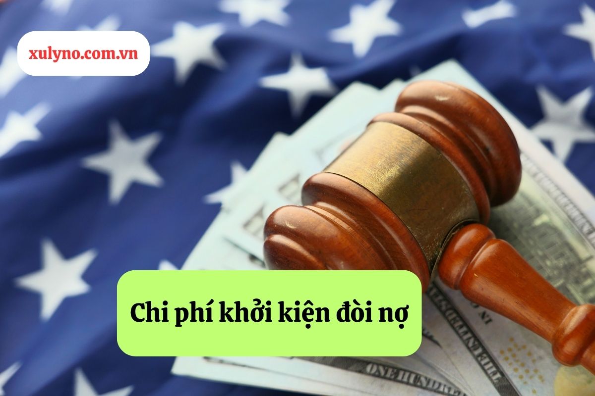 Chi phí khởi kiện đòi nợ: Hướng dẫn chi tiết và quy định pháp luật