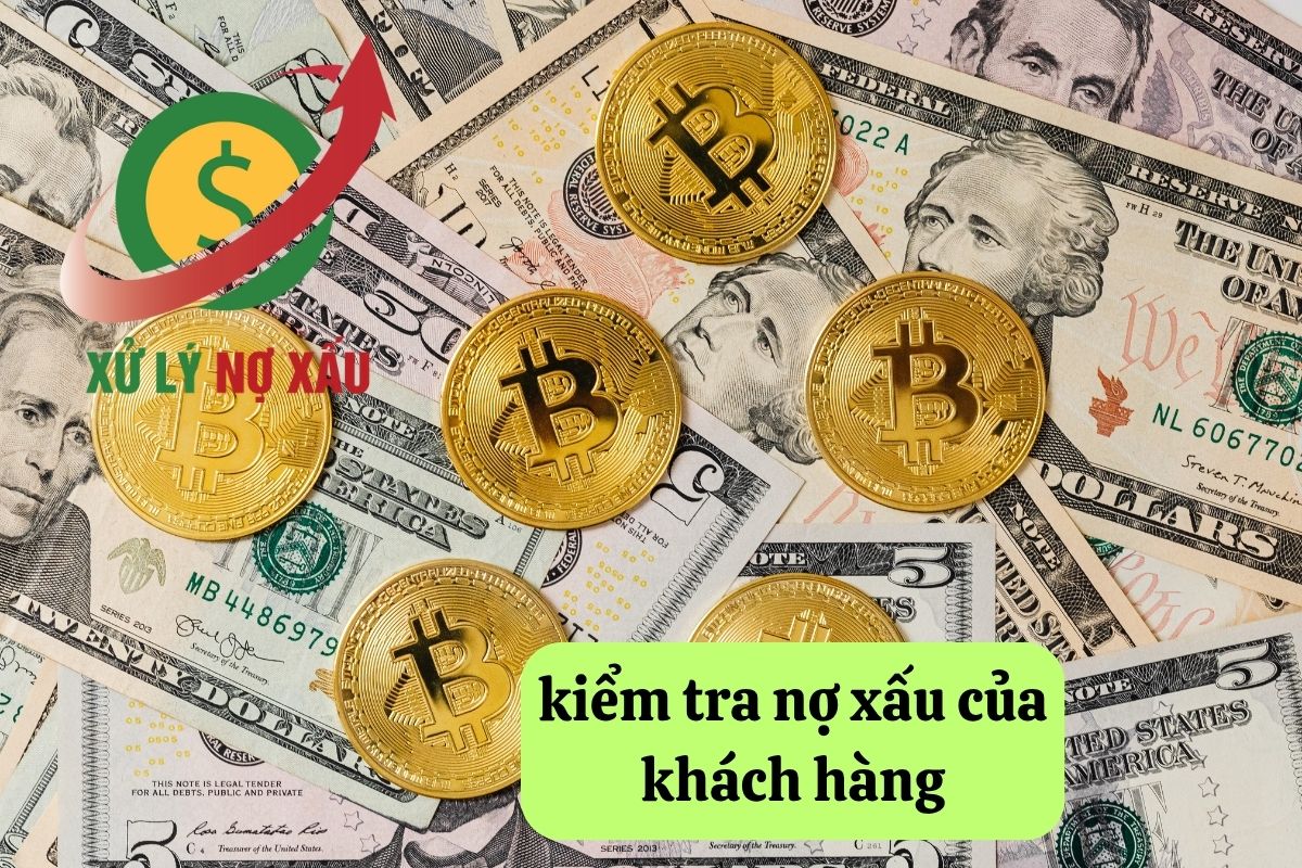 kiểm tra nợ xấu của khách hàng