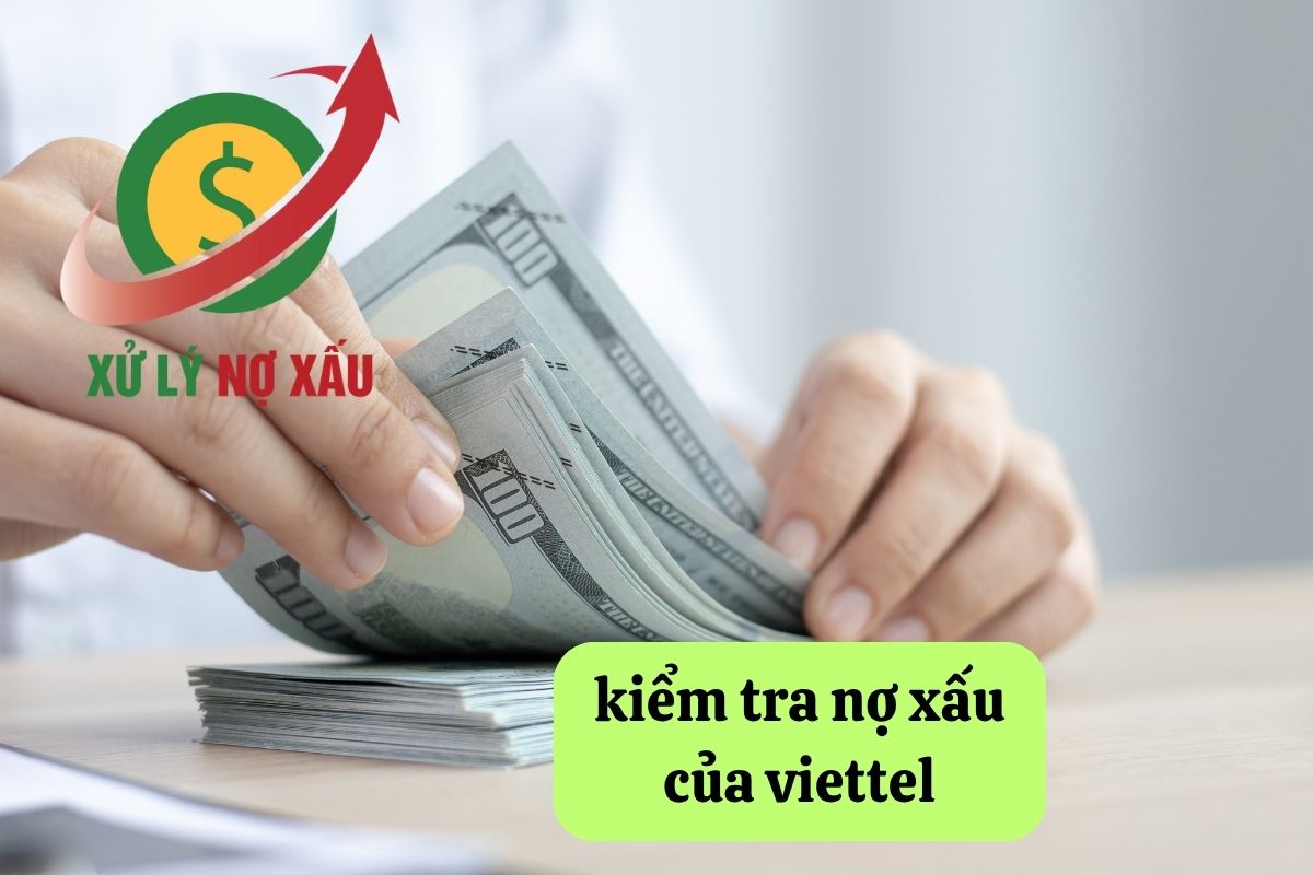 kiểm tra nợ xấu của viettel
