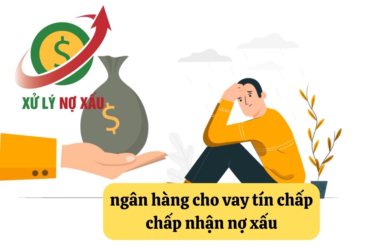 Ngân hàng cho vay tín chấp chấp nhận nợ xấu – Hướng dẫn pháp lý từ Luật Thiên Mã