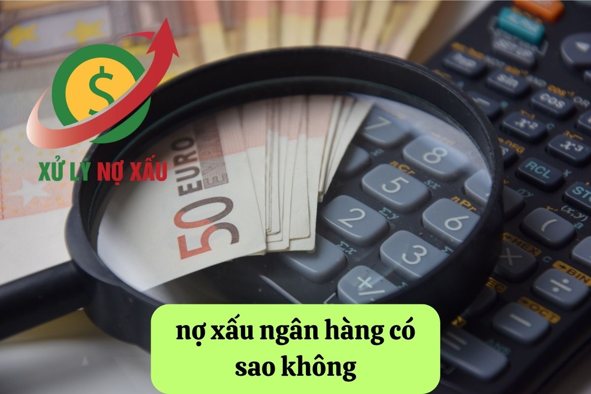 nợ xấu ngân hàng có sao không