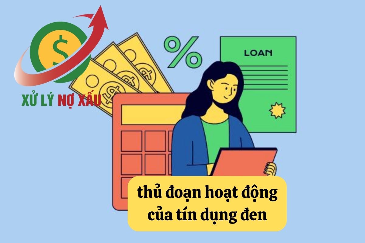 Thủ đoạn hoạt động của tín dụng đen