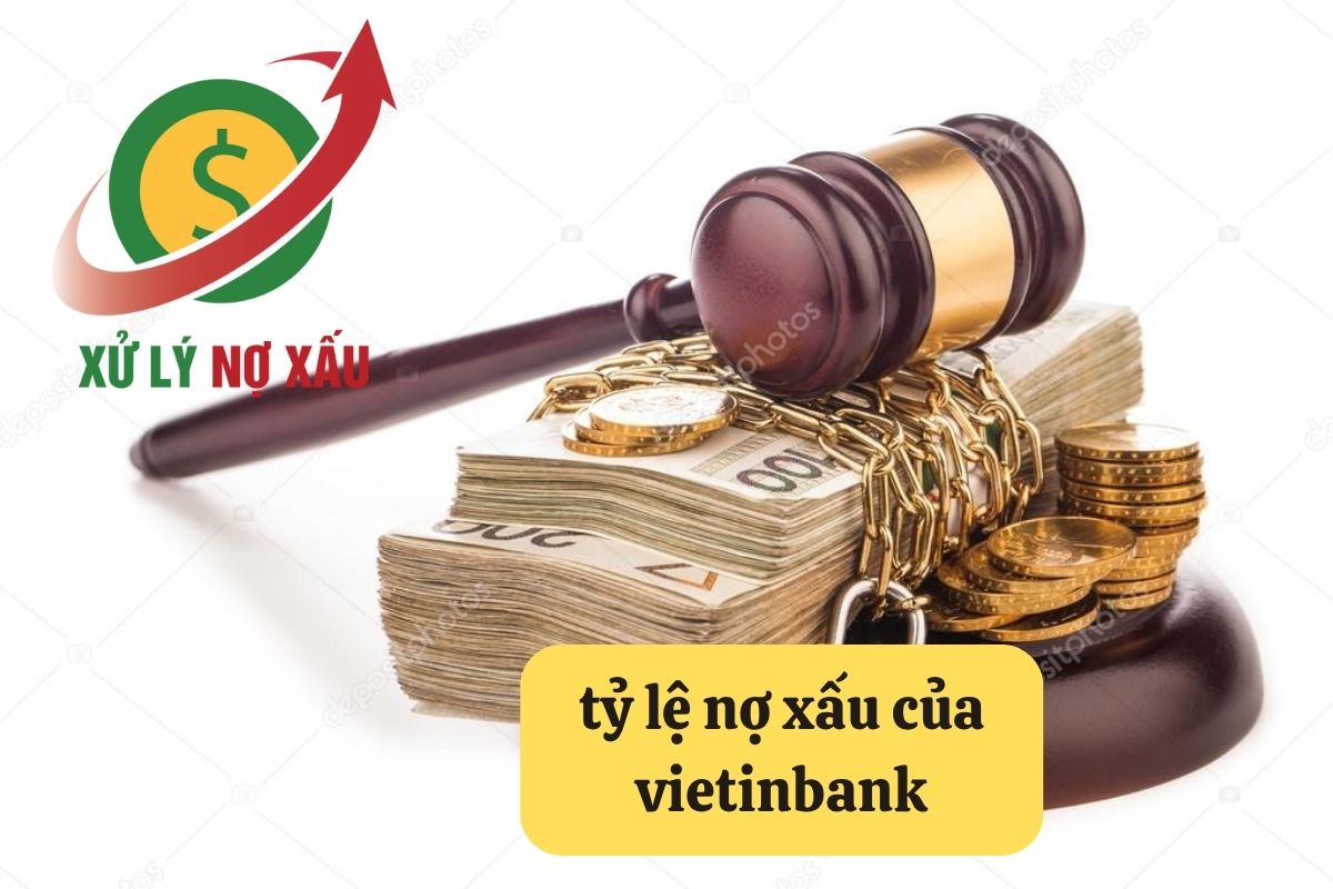 Tỷ Lệ Nợ Xấu Của VietinBank