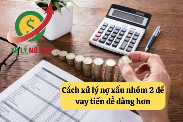 vay tiền nợ xấu nhóm 2

