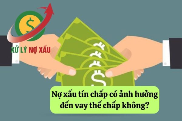 Nợ xấu tín chấp có vay thế chấp được không – Hướng dẫn pháp lý từ Luật Thiên Mã