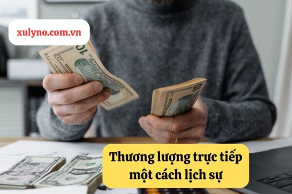 Cách đòi nợ văn minh qua việc thương lượng trực tiếp một cách lịch sự