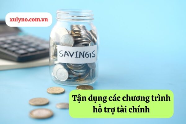Cách kiếm tiền trả nợ - Tận dụng các chương trình hỗ trợ tài chính