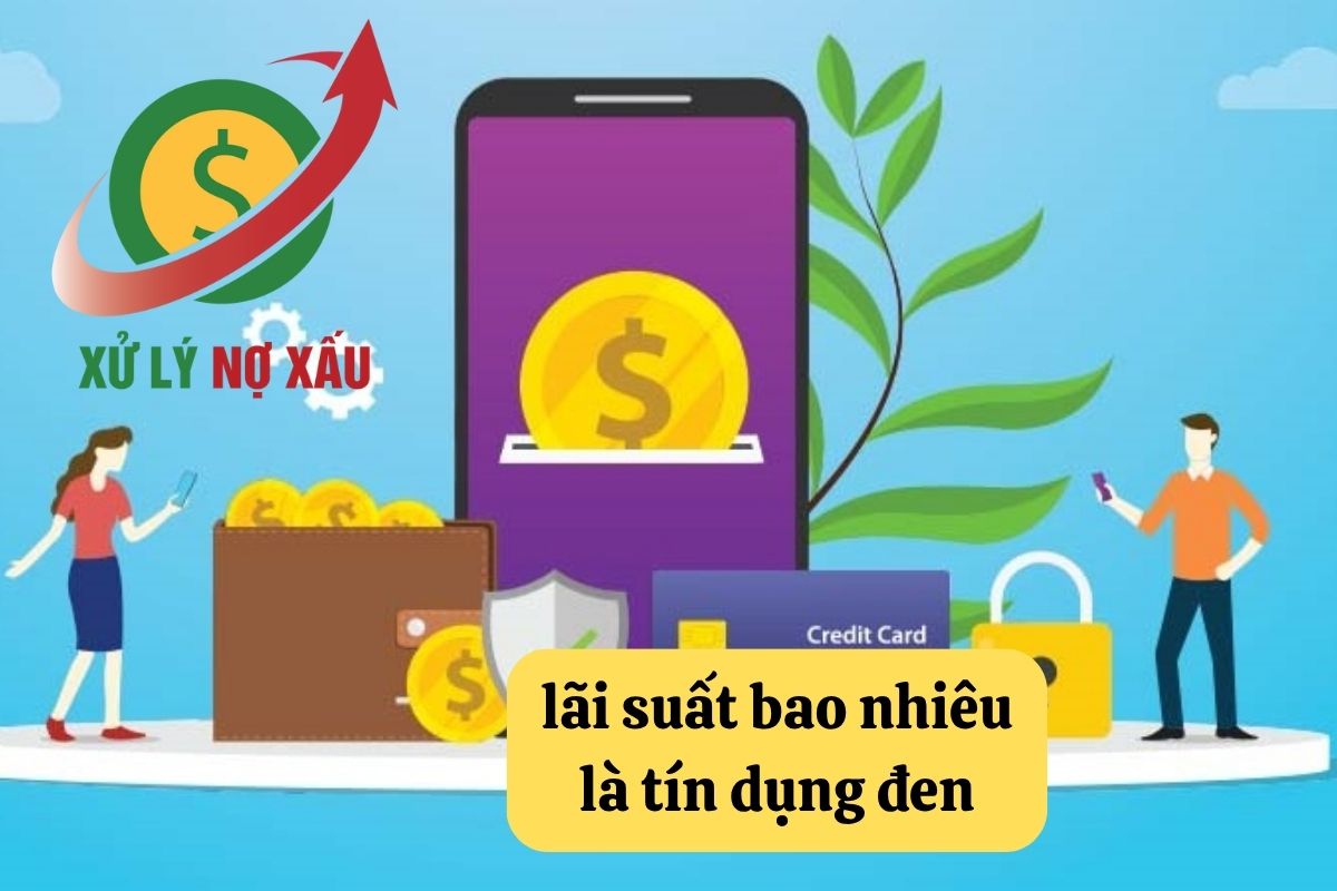 lãi suất bao nhiêu là tín dụng đen