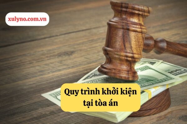 Quy trình khởi kiện thu hồi nợ tại tòa án