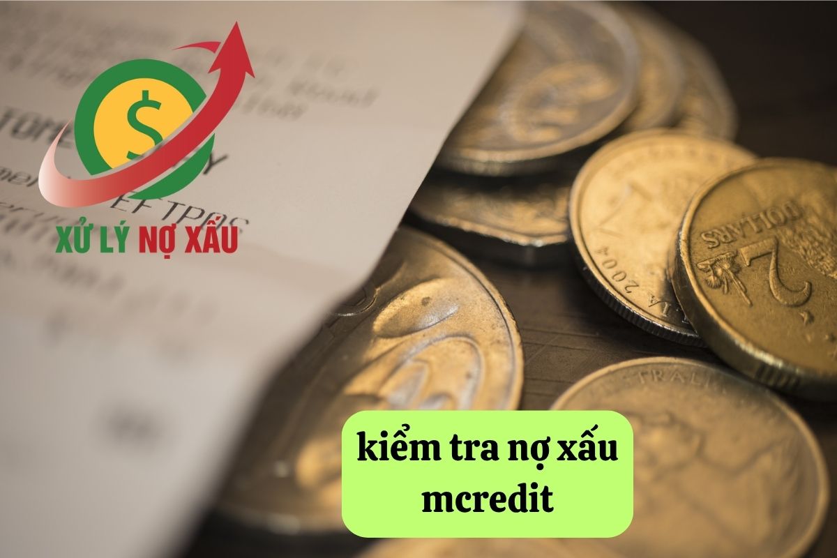kiểm tra nợ xấu Mcredit