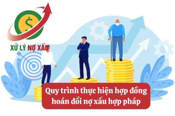Hợp đồng hoán đổi nợ xấu - Những điều cần biết và cách xử lý hợp pháp