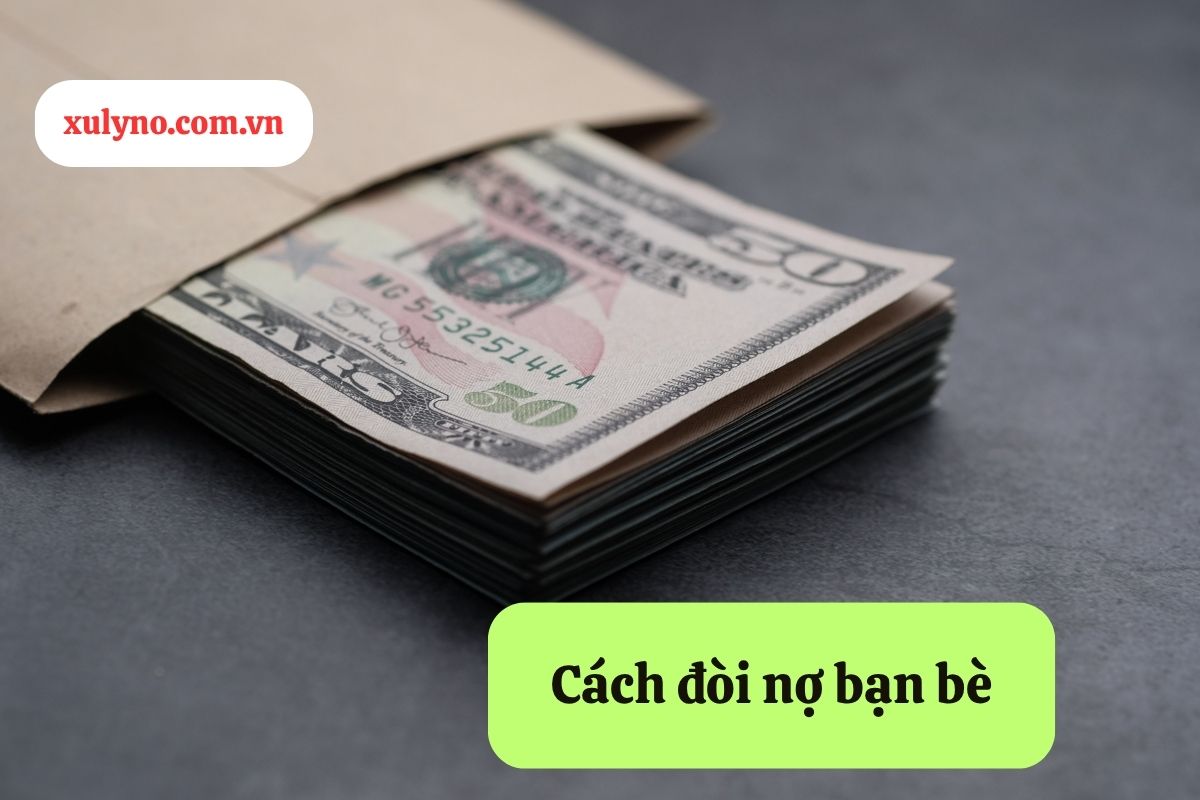 Hướng dẫn cách đòi nợ bạn bè khéo léo và hiệu quả