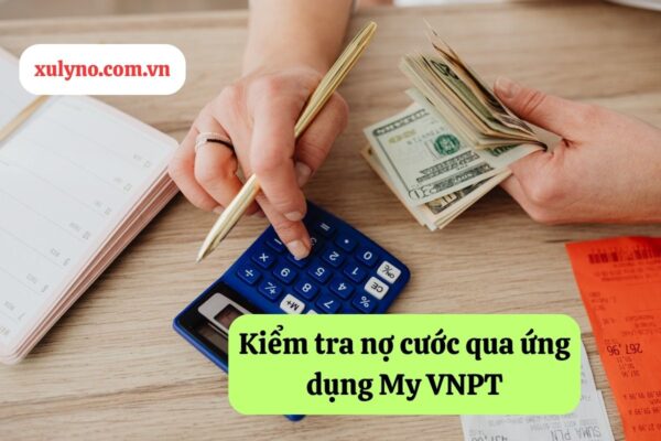 Cách kiểm tra nợ cước trả sau VinaPhone qua ứng dụng My VNPT