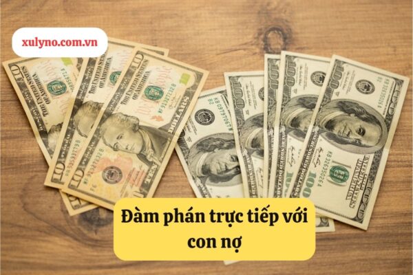 Gặp mặt trực tiếp cũng là một cách đòi nợ có giấy tờ hiệu quả