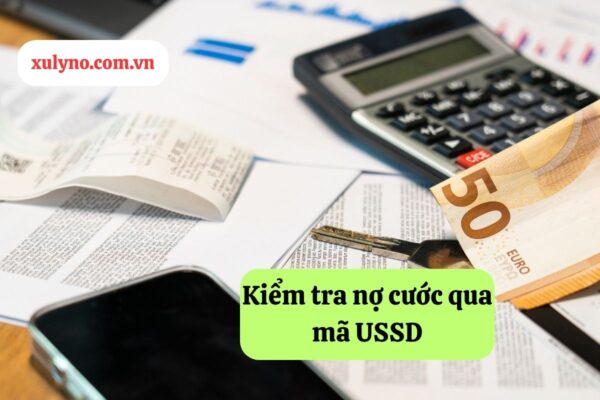 Cách kiểm tra nợ cước Viettel trả sau bằng mã USSD
