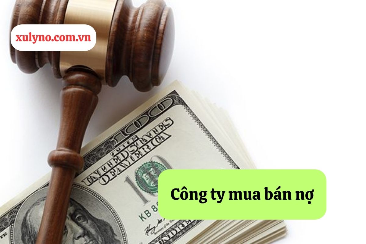 Công ty mua bán nợ: Hiểu biết và thành lập theo quy định pháp luật