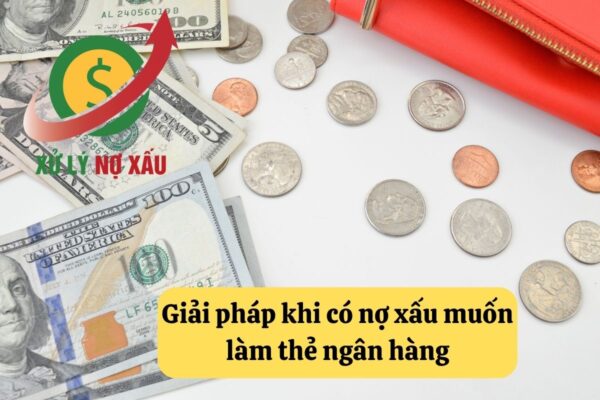 Nợ xấu có làm thẻ ngân hàng được không