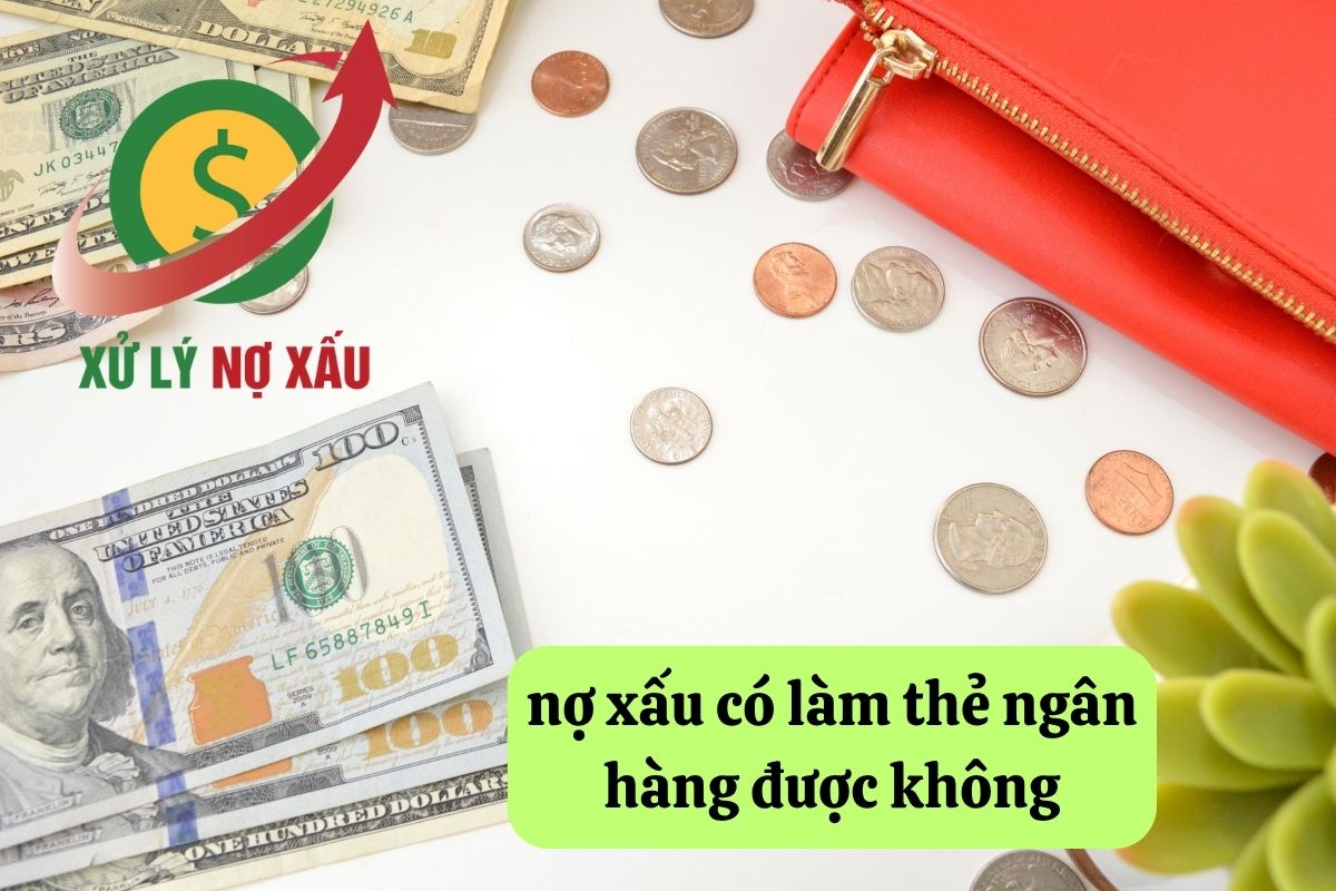 Nợ xấu có làm thẻ ngân hàng được không