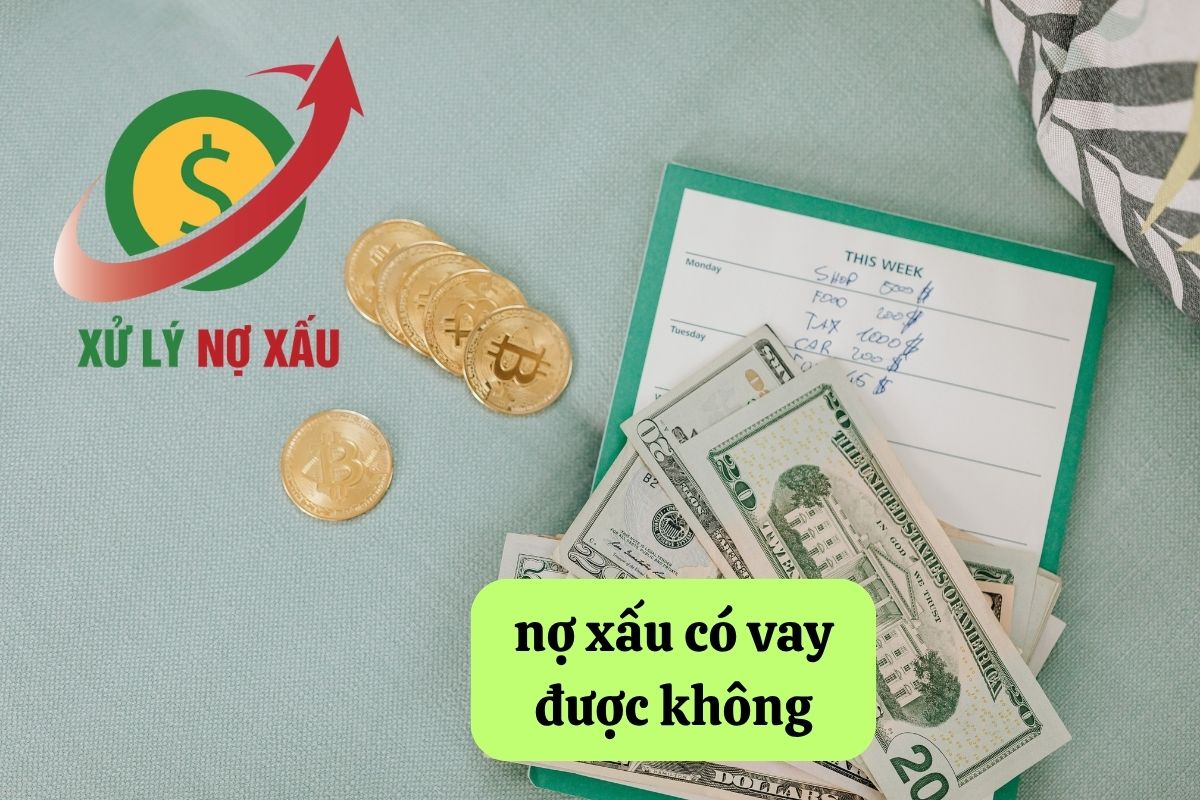 Nợ xấu có vay được không