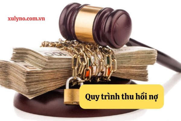 Quy trình thu hồi nợ