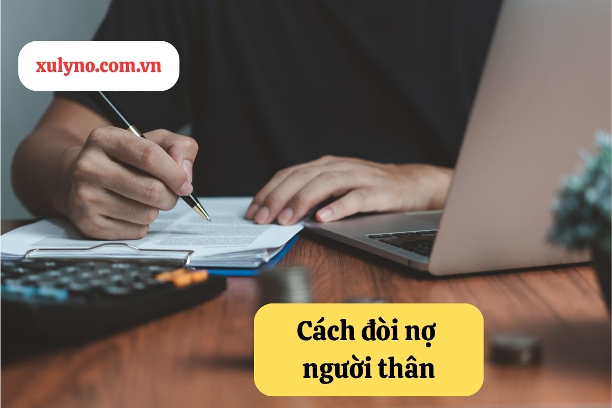 Cách đòi nợ người thân: Bí quyết thu hồi nợ khéo léo và giữ hòa khí