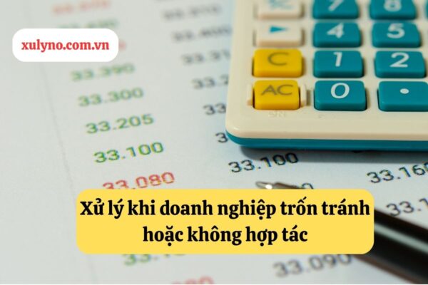 Xử lý doanh nghiệp trốn tránh khi đòi nợ thuê cá nhân với doanh nghiệp