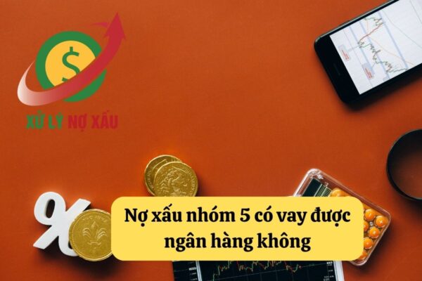 các ngân hàng cho vay nợ xấu nhóm 5