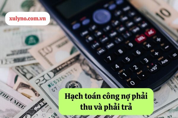Cách làm công nợ phải thu phải trả