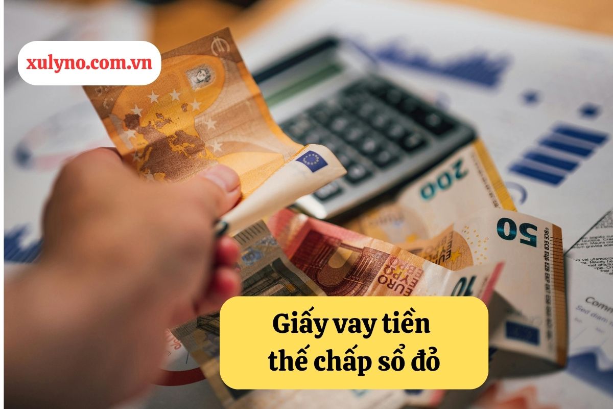 Hướng dẫn lập giấy vay tiền thế chấp sổ đỏ hợp pháp theo quy định pháp luật Việt Nam