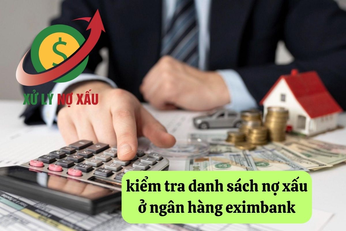 kiểm tra danh sách nợ xấu ở ngân hàng Eximban