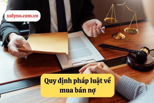 Quy định pháp luật về mua bán nợ