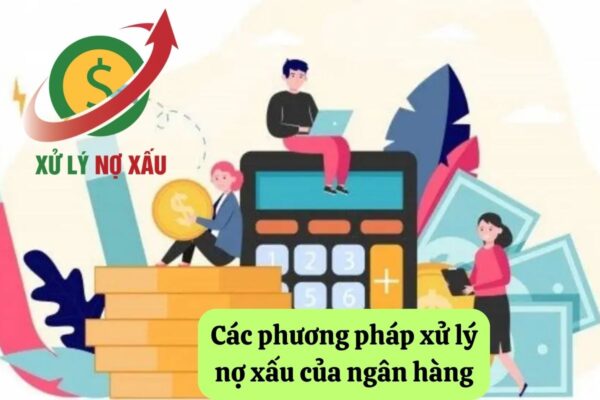Ngân hàng xử lý nợ xấu như thế nào