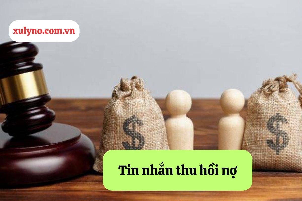 Tin nhắn thu hồi nợ: Cách soạn thảo và giải pháp pháp lý hiệu quả