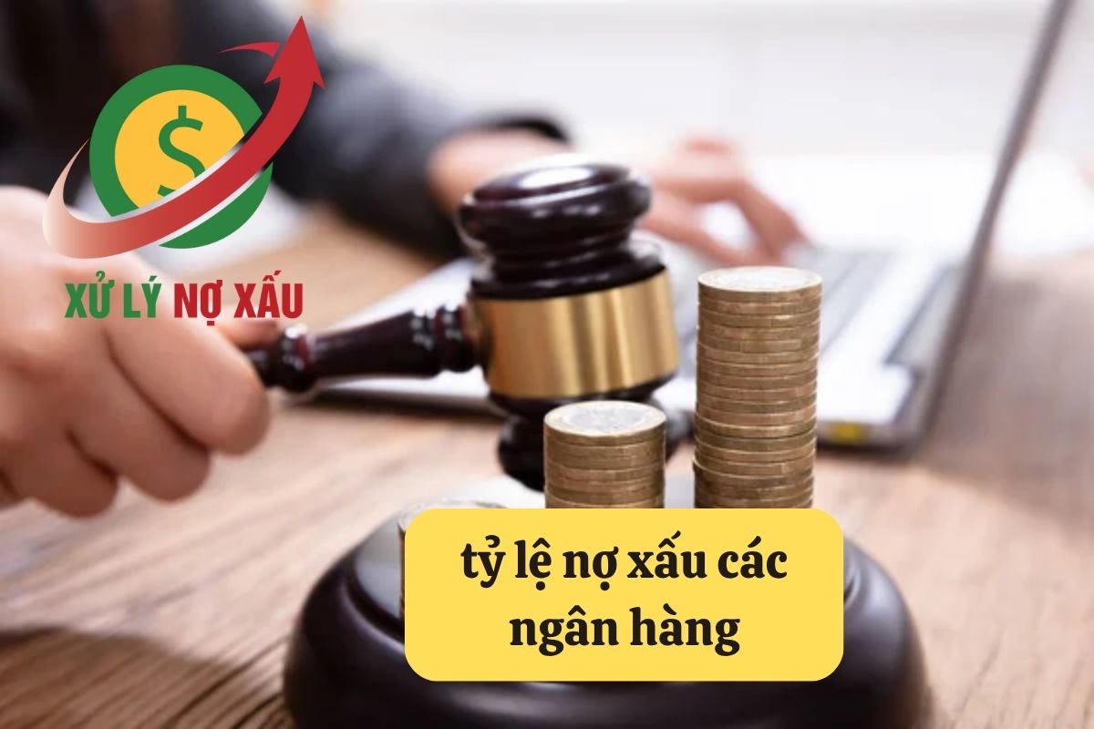 tỷ lệ nợ xấu các ngân hàng