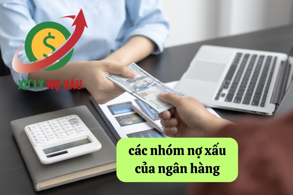 Các nhóm nợ xấu của ngân hàng