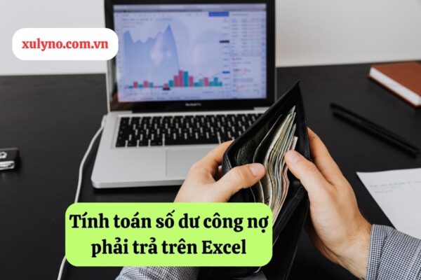 Cách theo dõi công nợ phải trả trên excel