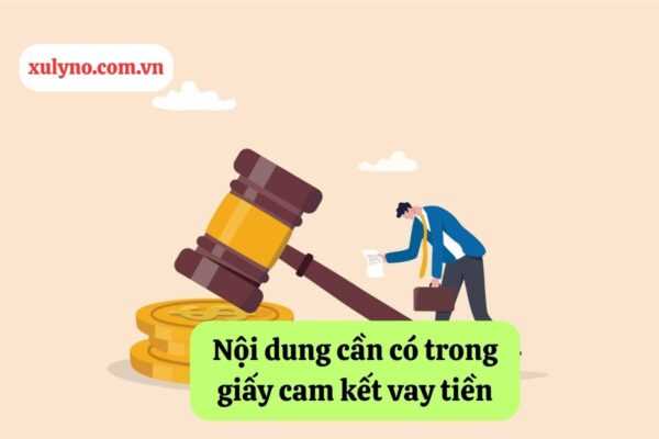 Nội dung cần có trong giấy cam kết vay tiền