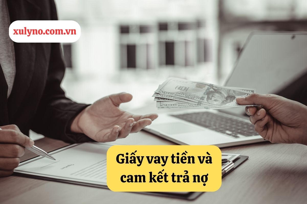 Hướng dẫn lập giấy vay tiền và cam kết trả nợ hợp pháp theo quy định pháp luật Việt Nam