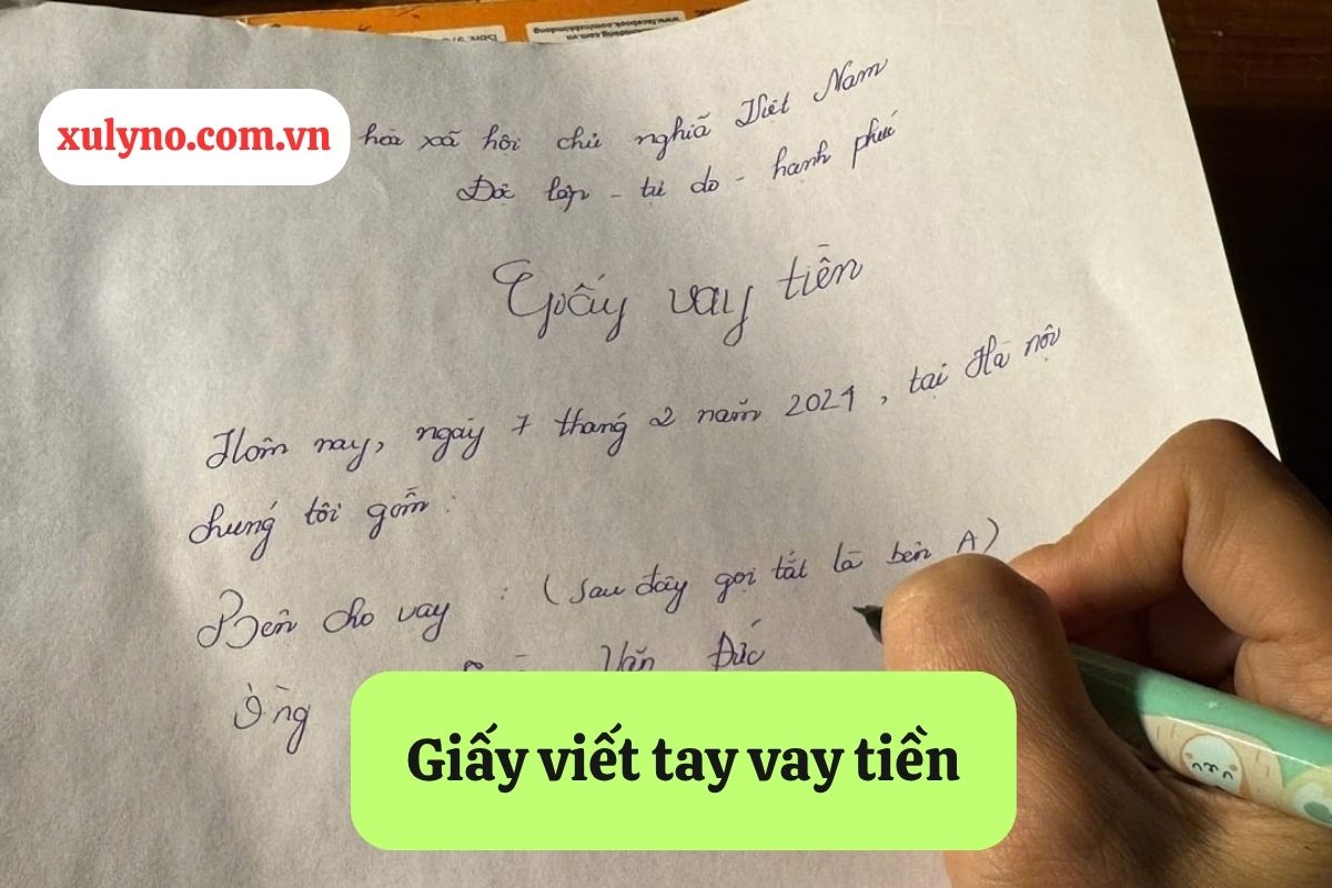 Hướng dẫn giấy viết tay vay tiền: Quy định pháp luật và cách đòi nợ hiệu quả