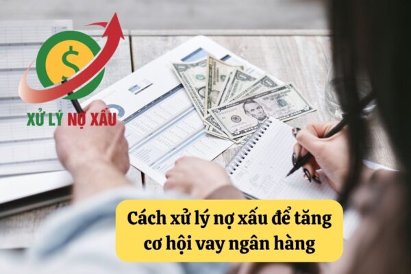 Nợ xấu có vay ngân hàng được không