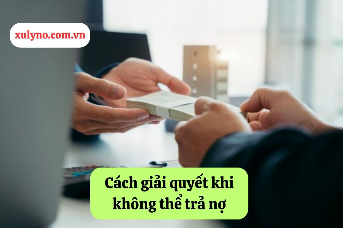 Cách giải quyết khi không thể trả nợ: Hướng dẫn chi tiết và tư vấn pháp lý