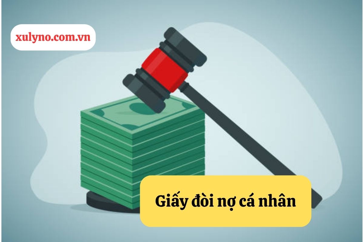 Giấy đòi nợ cá nhân: Hướng dẫn soạn thảo và khởi kiện hiệu quả