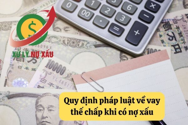 Nợ xấu có vay thế chấp được không